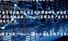   TPWallet更新后推荐丢失的原因与解决方案 /  gu